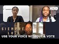 Siempre, Luis (2020): Siempre, Raising Our Voices – How To Use Your Voice Without A Vote | HBO