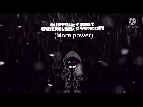 Dustdustdust sans (more power) (enderblock’s version) reupload
