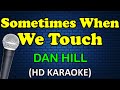SOMETIMES WHEN WE TOUCH - Dan Hill (HD Karaoke)