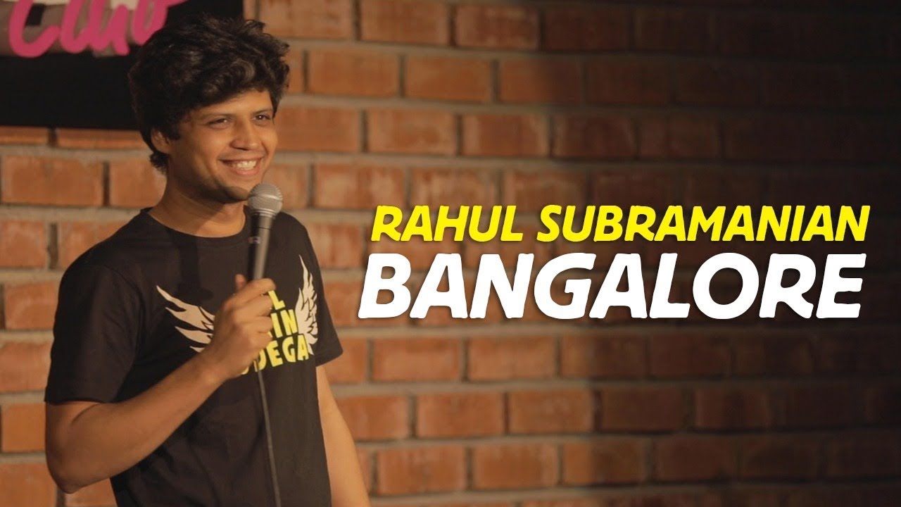 Bangalore | Stand up Comedy by Rahul Subramanian