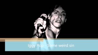Iggy Pop - Some weird sin