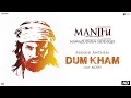 Manjhi Anthem - Dum Kham