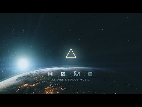 Home - An Ambient Space Odyssey - Epic Like Deep Space Ambient Music