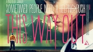 Colchester Film Festival 2013 - 'This Way Out' Trailer