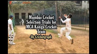 Mumbai Cricket Selection Trials for MCA Kanga Cricket Team |