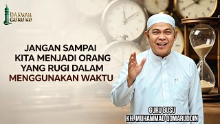 Download lagu Jangan Sampai Menjadi Orang Yang Rugi Dalam Menggunakan Waktu - (Guru Busu) KH. Muhammad Qomaruddin mp3