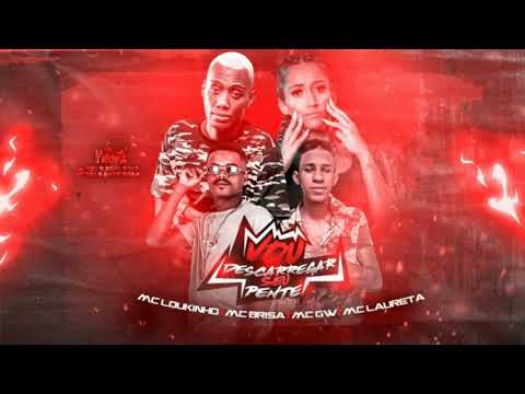 MC LOUKINHO, BRISA NO BEAT, MC LAURETA, MC GW - PORRA DA BUCETINHA - VOU DESCARREGAR SEU PENTE