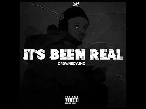 crownedYung - Its Been Real (2020)(Prod. by LD Beats)