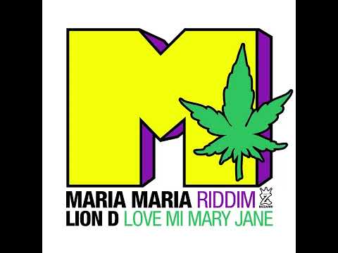 Lion D e Bizzarri - Love Mi Mary Jane (Maria Maria Riddim)