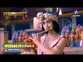 RadhaKrishn Kya Krishn Ki Bansuri Tod Payegi Kutila राधाकृष्ण EPISODE 351 Part 2
