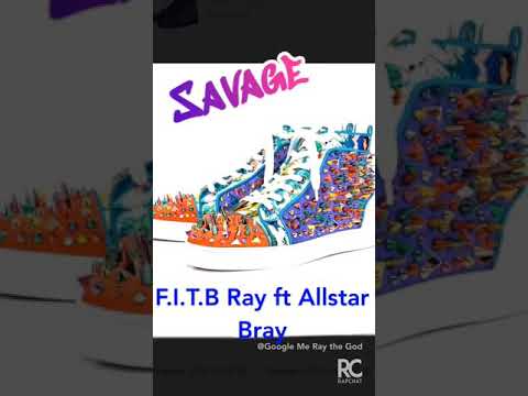 F.I.T.B Ray ft Allstar Bray “no fuck shit”