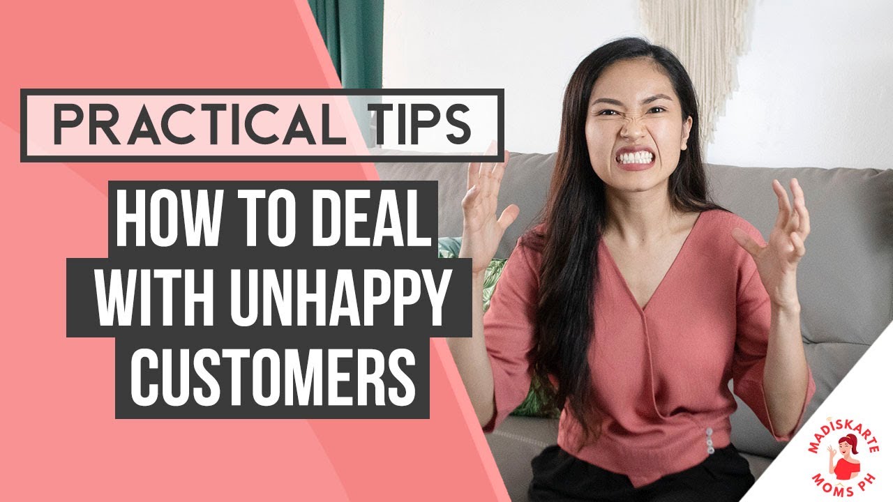 How to Handle Unhappy Customers | Madiskarte Moms PH