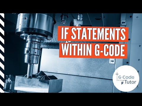 CNC Macro Programming Tutorial: IF Statements