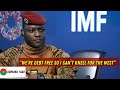 President Ibrahim Traoré S Bold Speech To The IMF Shocks The West