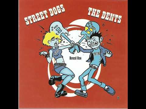 Street Dogs / The Dents - Round One (Full split EP - 2004)