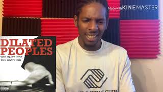 Dilated Peoples - You Can’t Hide, You Can’t Run (REACTION)