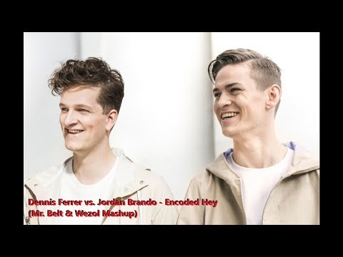 Dennis Ferrer vs. Jordan Brando - Encoded Hey (Mr. Belt & Wezol Mashup)