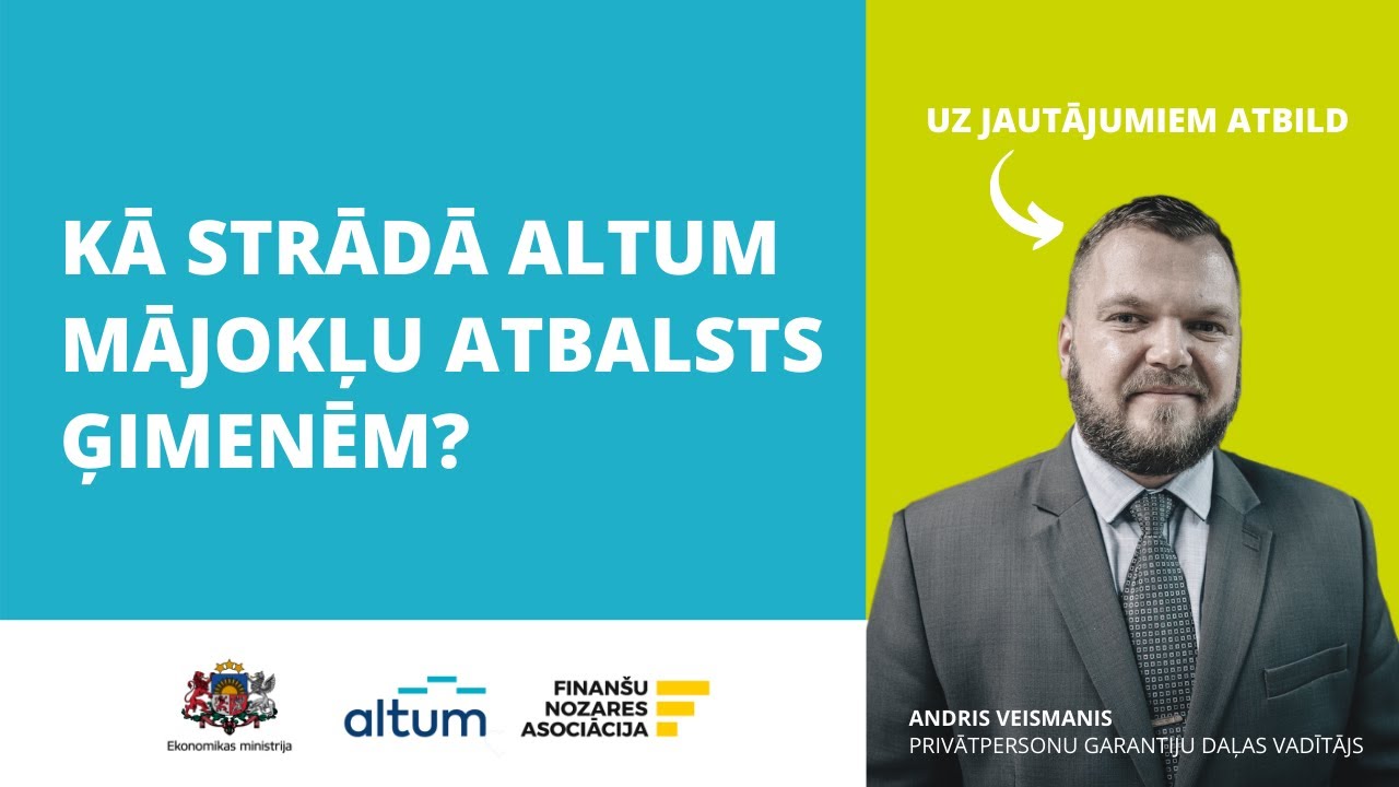 Kā strādā ALTUM mājokļu atbalsts ģimenēm?