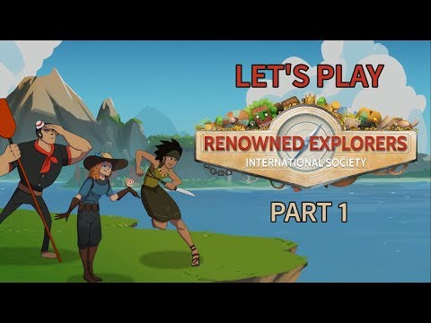 Let's Play Renowned Explorers: International Society - Part 1