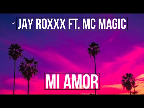 JAY ROXXX FT. MC MAGIC - MI AMOR VIDEO LYRICS (SLOWED)