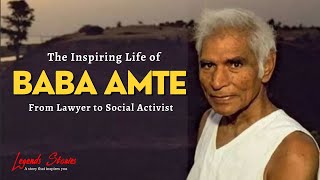 From Lawyer to Social Activist: The Inspiring Life of Baba Amte