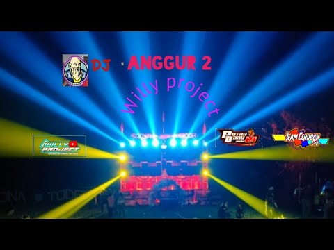VIRALL DJ ANGGUR 20 21 cocok buat joget santuy auto joget BY WILLY PROJECT