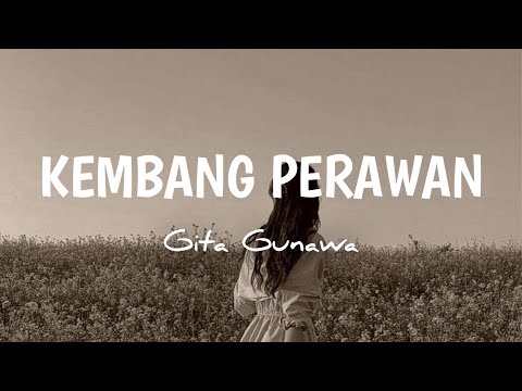 Kembang Perawan - Gita Gunawa (lirik lagu) / Sound & Music
