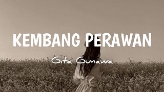 Download lagu Kembang Perawan - Gita Gunawa (lirik lagu) / Sound & Music mp3