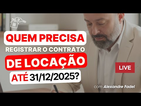 ÚLTIMA CHANCE: Quem PRECISA REGISTRAR o CONTRATO DE LOCAÇÃO até 31/12/2025? VEJA AGORA