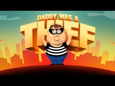 Видео Daddy Was A Thief