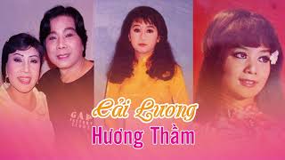 Nghe Cải Lương - Hương Thầm - Trọng Hữu, Lệ Thủy, Thanh Kim Huệ