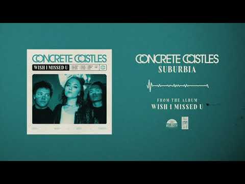 Concrete Castles "Suburbia"