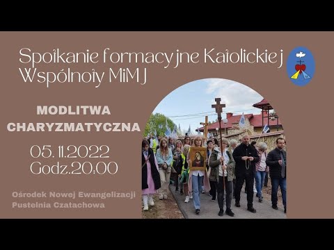 Spotkanie Formacyjne. Transmisja Online Czatachowa. 05.11.2022 Godz.20:00