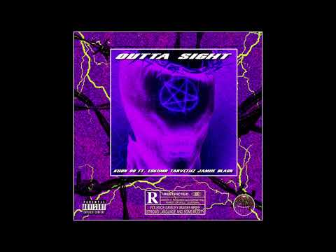 Khun OC - Outta SIght! (Ft. Eskiimo, Tarvethz, Jamiie Black) (Prod. okboi)