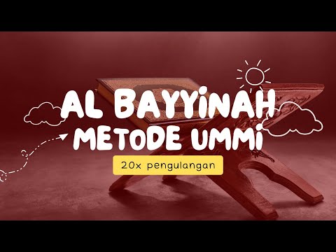Surat Al Bayyinah Metode Ummi 20x | KB-TK Islam Nur Hikmah
