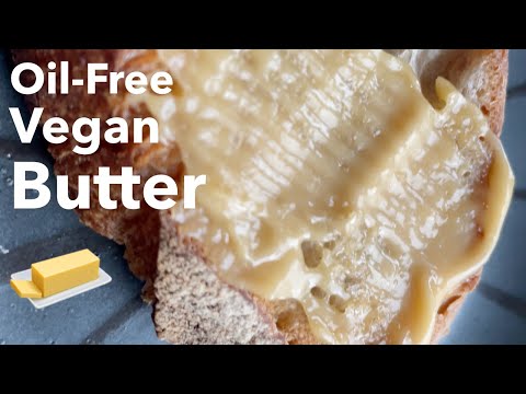 Creamy + Healthy Oil-free Vegan BUTTER + 16x more protein