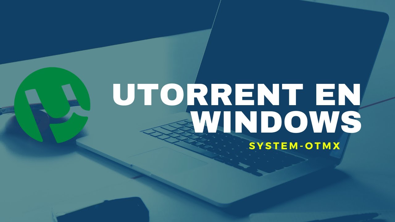 DESCARGAR E INSTALAR UTORRENT EN WINDOWS