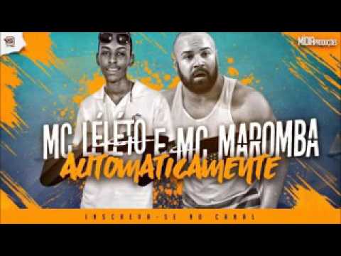 MC Leleto e MC Maromba. Automaticamente