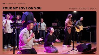 Pour My Love On You (Philips, Craig &amp; Dean) – Bob Nathaniel Kharsyntiew | Cornerstone Worship