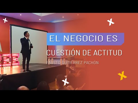 🔴 El negocio es cuestión de actitud | Fausto Gutiérrez 🎥