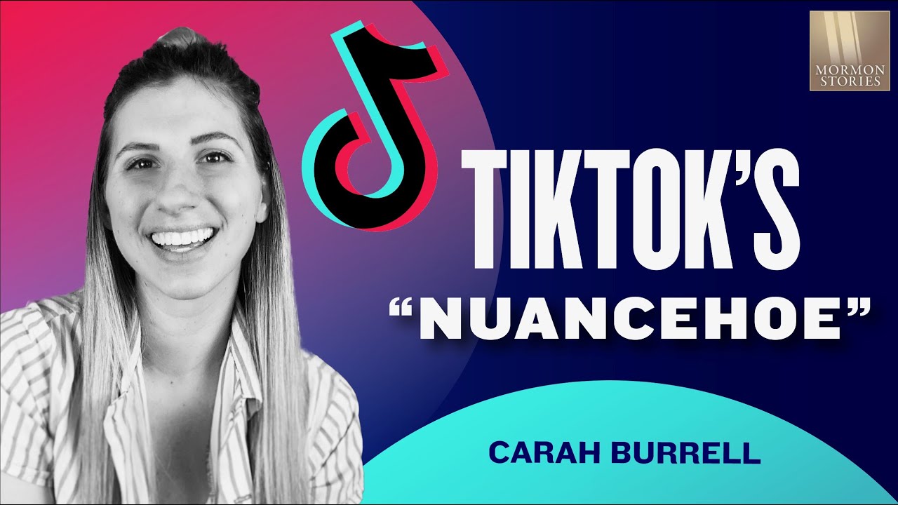 Carah Burrell TikTok Influencer @CarahBurrell  | Mormon Stories Ep. 1415