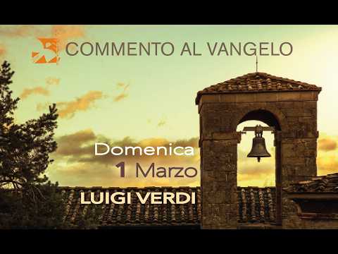 Sunday, March 1st, commentary on Luigi Verdi's Gospel