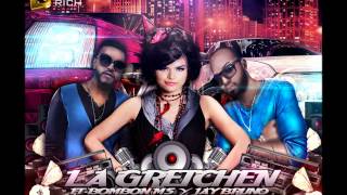 La Gretchen ft.Bombon M5 y Jay Bruno - La Perra ( Official Remix )