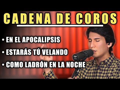 COROS CRISTIANOS #1 - LA VENIDA DE CRISTO / ESTARAS TU VELANDO / COMO LADRON EN LA NOCHE