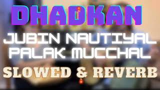 Download lagu Dhadkan - Jubin Nautiyal Song | Slowed And Reverb Lofi Mix | Muzikhub |#jubinnautiyal #lofi #lofimix mp3