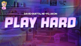 David Guetta feat. Ne-Yo, Akon - Play Hard // Lyrics