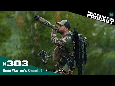 Ep. 303 | Remi Warren’s Secrets to Finding Elk