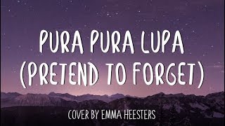 Download lagu Mahen - 'Pura Pura Lupa (Pretend To Forget)' | Emma Heesters English Version Cover (Lyrics) mp3 Download lagu Mahen - 'Pura Pura Lupa (Pretend To Forget)' | Emma Heesters English Version Cover (Lyrics) mp3