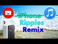 iPhone Ripples Ringtone Remix