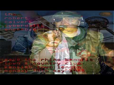 The Robert Calvert Cyberdelic Ensemble Save The Rhino Benefit 30 05 1988